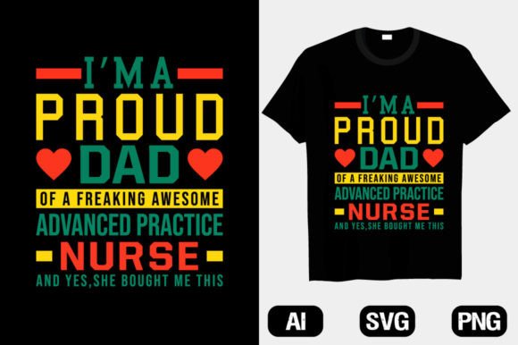 Dad Proud Nurse Graphics & T-Shirt Designs