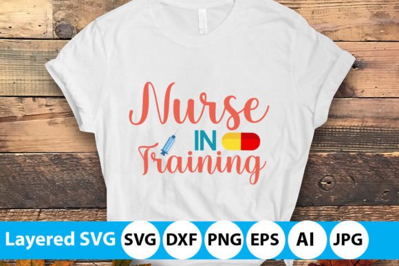 Nurse in Training Graphics for T-Shirt Designs