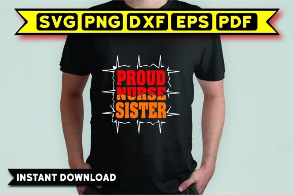Proud Nurse Sister Graphics for T-Shirt Designs