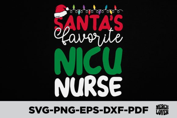 Santas Favorite NICU Nurse Graphics for T-Shirt Designs