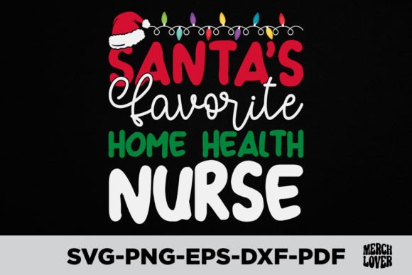 Santa’s Favorite Nurse Graphics for T-Shirt Designs
